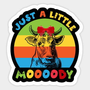 Just A Little Moody Cow Lover Sticker